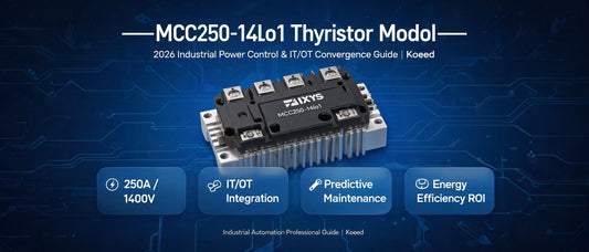 MCC250-14Io1 Thyristor Module: 2026 Industrial Power Control & IT/OT Convergence Guide | Koeed