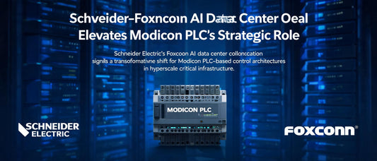 Schneider-Foxconn AI Data Center Deal Elevates Modicon PLC's Strategic Role