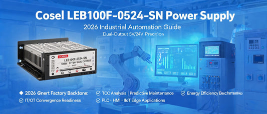 Cosel LEB100F-0524-SN Power Supply: 2026 Industrial Automation Guide for Dual-Output 5V/24V Precision