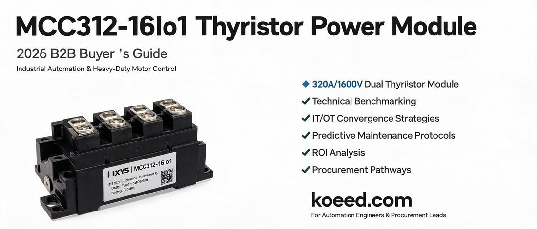 MCC312-16Io1 Thyristor Power Module — 2026 B2B Buyer's Guide for Industrial Automation & Heavy-Duty Motor Control