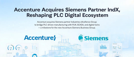 Accenture Acquires Siemens Partner IndX, Reshaping PLC Digital Ecosystem