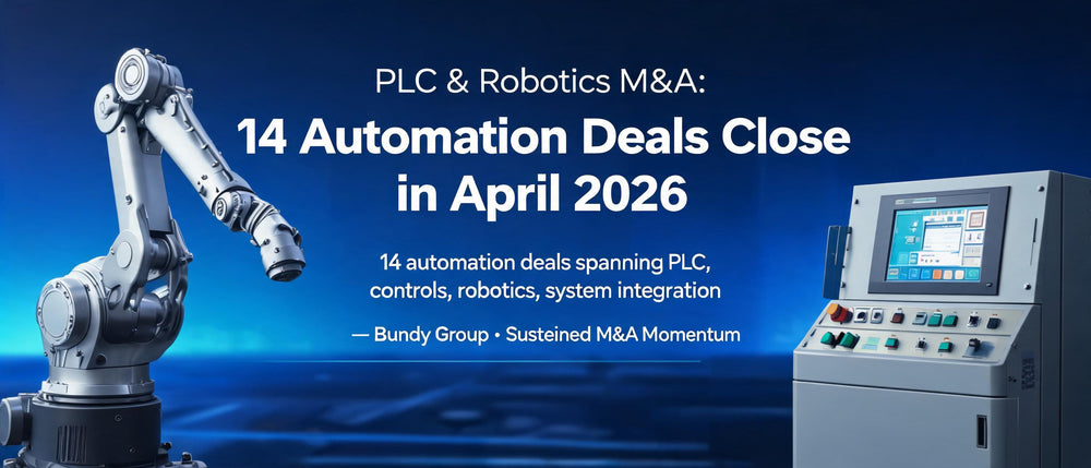 PLC & Robotics M&A: 14 Automation Deals Close in April 2026