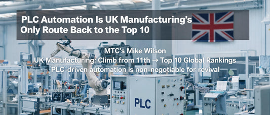 PLC Automation Is UK Manufacturing's Only Route Back to the Top 10