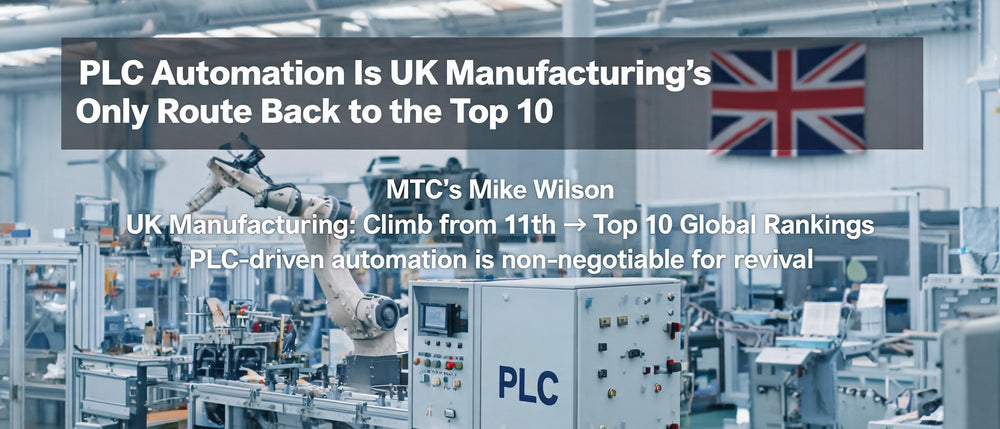 PLC Automation Is UK Manufacturing's Only Route Back to the Top 10