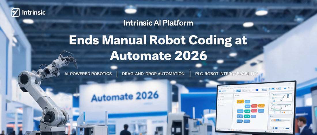 Intrinsic AI Platform Ends Manual Robot Coding at Automate 2026