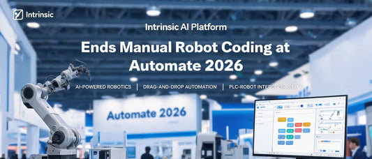 Intrinsic AI Platform Ends Manual Robot Coding at Automate 2026