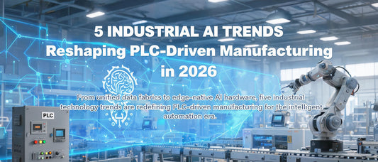 5 Industrial AI Trends Reshaping PLC-Driven Manufacturing in 2026