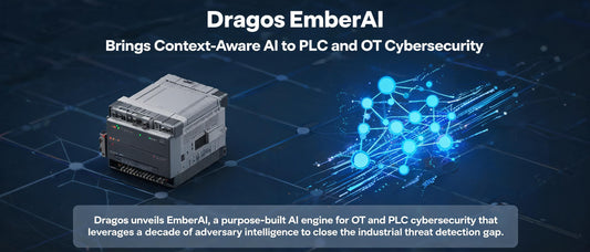 Dragos EmberAI Brings Context-Aware AI to PLC and OT Cybersecurity
