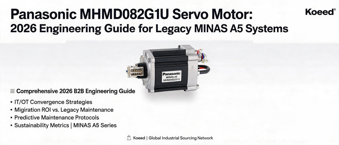 Panasonic MHMD082G1U Servo Motor: 2026 Engineering Guide for Legacy MINAS A5 Systems | Koeed