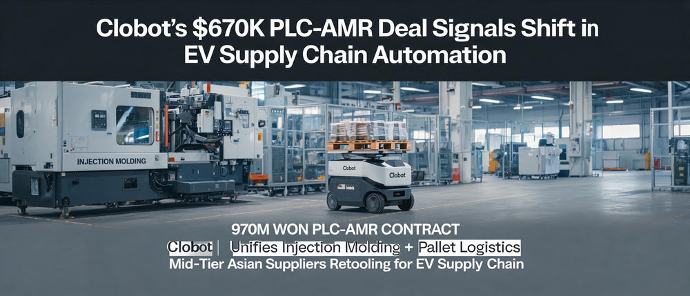 Clobot's $670K PLC-AMR Deal Signals Shift in EV Supply Chain Automation