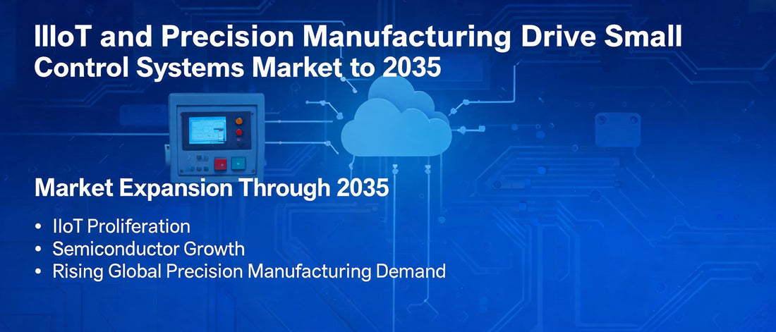 IIoT and Precision Manufacturing Drive Small Control Systems Market to 2035