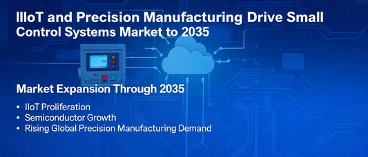IIoT and Precision Manufacturing Drive Small Control Systems Market to 2035