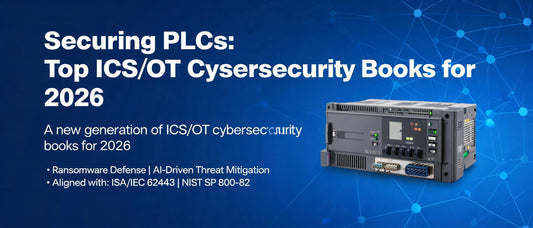 Securing PLCs: Top ICS/OT Cybersecurity Books for 2026