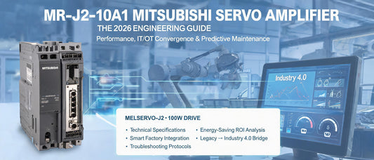 MR-J2-10A1 Mitsubishi Servo Amplifier: The 2026 Engineering Guide to Performance, IT/OT Convergence & Predictive Maintenance