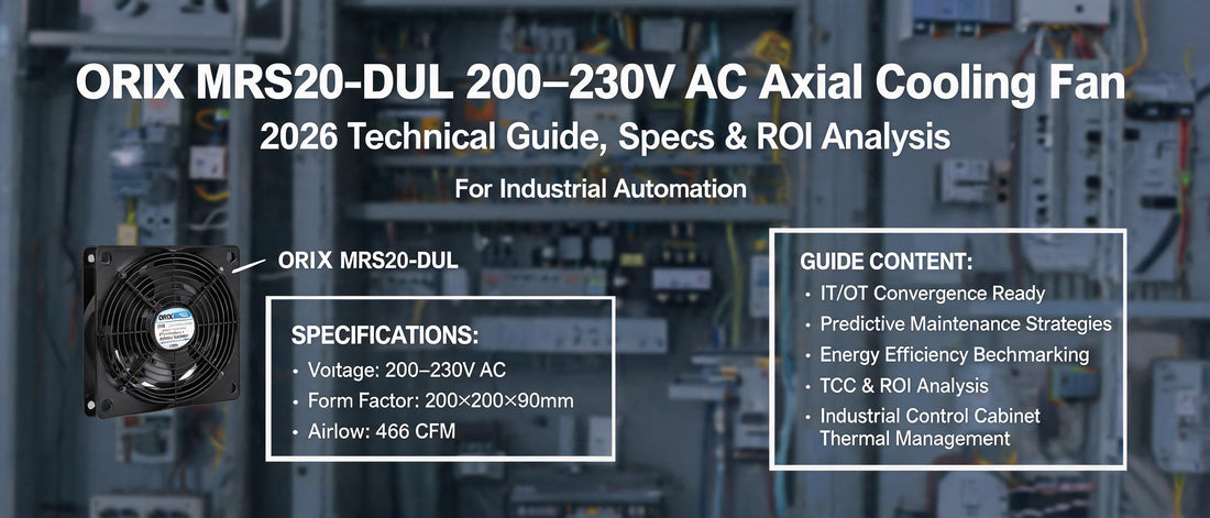 ORIX MRS20-DUL 200–230V AC Axial Cooling Fan: 2026 Technical Guide, Specs & ROI Analysis for Industrial Automation