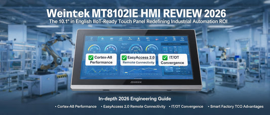 Weintek MT8102IE HMI Review 2026: The 10.1" IIoT-Ready Touch Panel Redefining Industrial Automation ROI