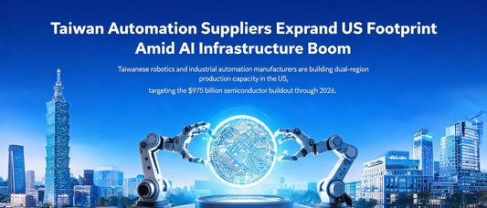 Taiwan Automation Suppliers Expand US Footprint Amid AI Infrastructure Boom