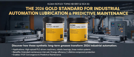 Klüber ISOFLEX TOPAS NB 5051 & NCA 52: The 2026 Gold Standard for Industrial Automation Lubrication & Predictive Maintenance