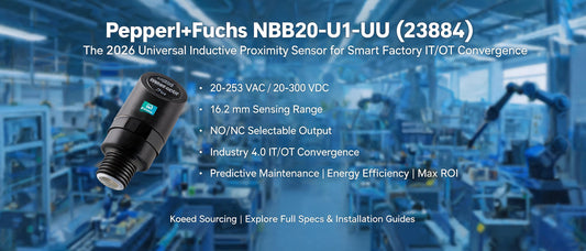 Pepperl+Fuchs NBB20-U1-UU (238884): The 2026 Universal Inductive Proximity Sensor for Smart Factory IT/OT Convergence