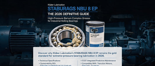 STABURAGS NBU 8 EP: The 2026 Definitive Guide to High-Pressure Barium Complex Grease for Industrial Rolling Bearings
