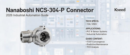 Nanaboshi NCS-304-P Connector: 2026 Industrial Automation Guide — 15A/250V Circular Metal Connector for PLC & Sensor Systems | Koeed