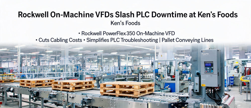 Rockwell On-Machine VFDs Slash PLC Downtime at Ken's Foods