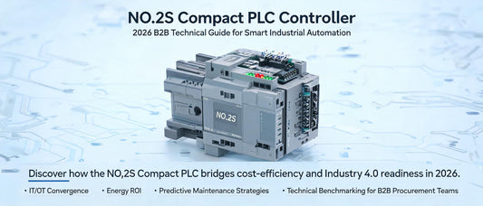 NO.2S Compact PLC Controller: 2026 B2B Technical Guide for Smart Industrial Automation