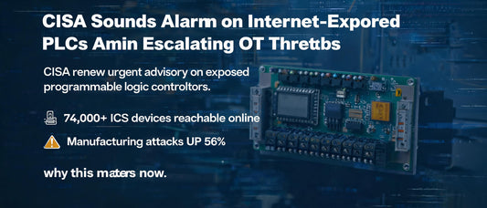 CISA Sounds Alarm on Internet-Exposed PLCs Amid Escalating OT Threats