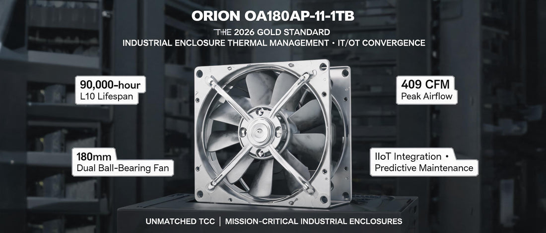 Orion OA180AP-11-1TB: The 2026 Gold Standard for Industrial Enclosure Thermal Management & IT/OT Convergence