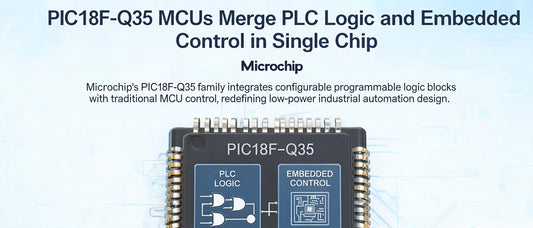PIC18F-Q35 MCUs Merge PLC Logic and Embedded Control in Single Chip