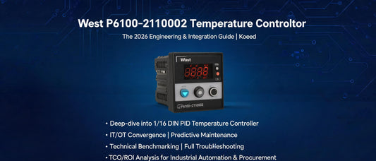 West P6100-2110002 Temperature Controller: The 2026 Engineering & Integration Guide | Koeed