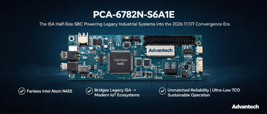 PCA-6782N-S6A1E: The ISA Half-Size SBC Powering Legacy Industrial Systems into the 2026 IT/OT Convergence Era