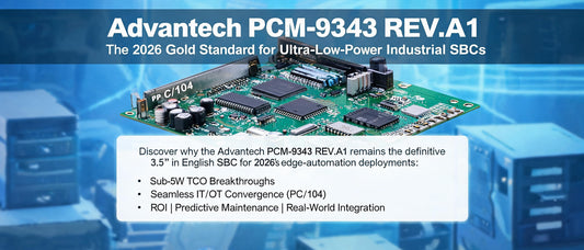 Advantech PCM-9343 REV.A1: The 2026 Gold Standard for Ultra-Low-Power Industrial SBCs