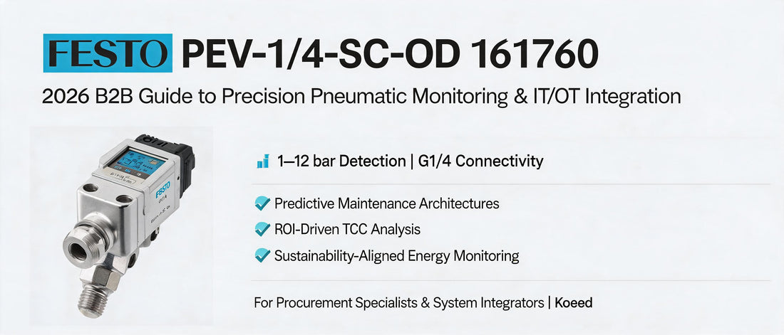 Festo PEV-1/4-SC-OD 161760 Pressure Switch: 2026 B2B Guide to Precision Pneumatic Monitoring & IT/OT Integration