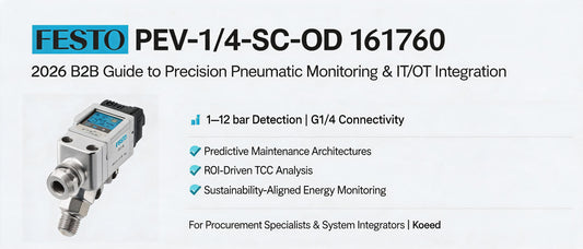Festo PEV-1/4-SC-OD 161760 Pressure Switch: 2026 B2B Guide to Precision Pneumatic Monitoring & IT/OT Integration