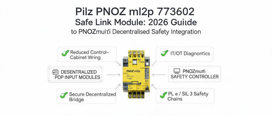 Pilz PNOZ ml2p 773602 Safe Link Module: 2026 Guide to PNOZmulti Decentralised Safety Integration