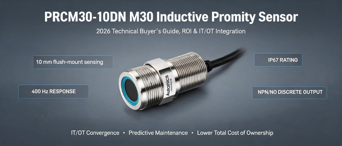 PRCM30-10DN M30 Inductive Proximity Sensor — 2026 Technical Buyer's Guide, ROI & IT/OT Integration
