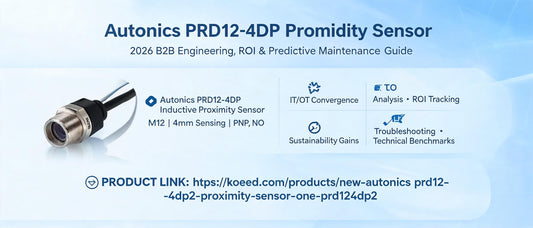 Autonics PRD12-4DP Proximity Sensor: 2026 B2B Engineering, ROI & Predictive Maintenance Guide