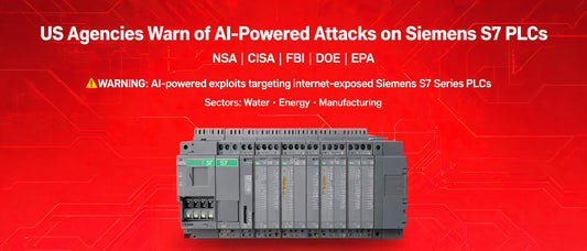 US Agencies Warn of AI-Powered Attacks on Siemens S7 PLCs