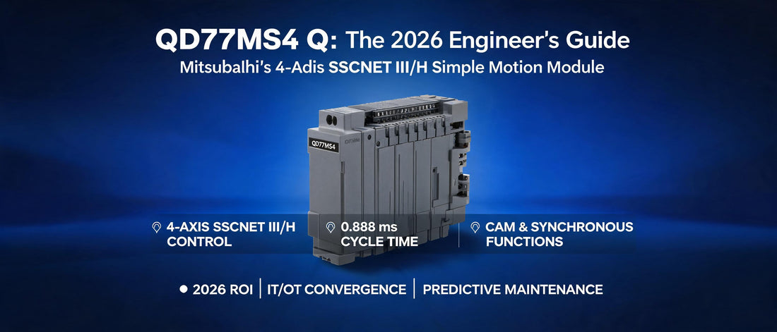 QD77MS4 Q: The 2026 Engineer's Guide to Mitsubishi's 4-Axis SSCNET III/H Simple Motion Module