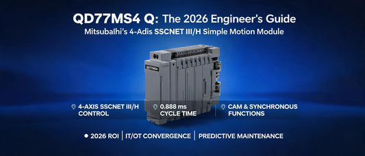 QD77MS4 Q: The 2026 Engineer's Guide to Mitsubishi's 4-Axis SSCNET III/H Simple Motion Module