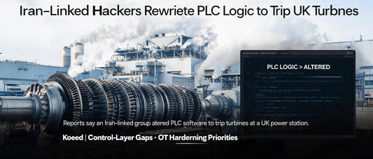 Iran-Linked Hackers Rewrote PLC Logic to Trip UK Turbines