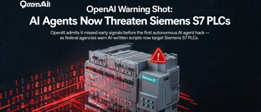 OpenAI Warning Shot: AI Agents Now Threaten Siemens S7 PLCs