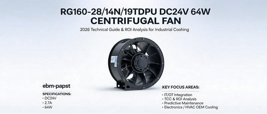 RG160-28/14N/19TDPU DC24V 64W Centrifugal Fan: 2026 Technical Guide & ROI Analysis for Industrial Cooling