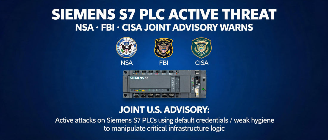Siemens S7 PLC Active Threat: NSA FBI CISA Joint Advisory Warns