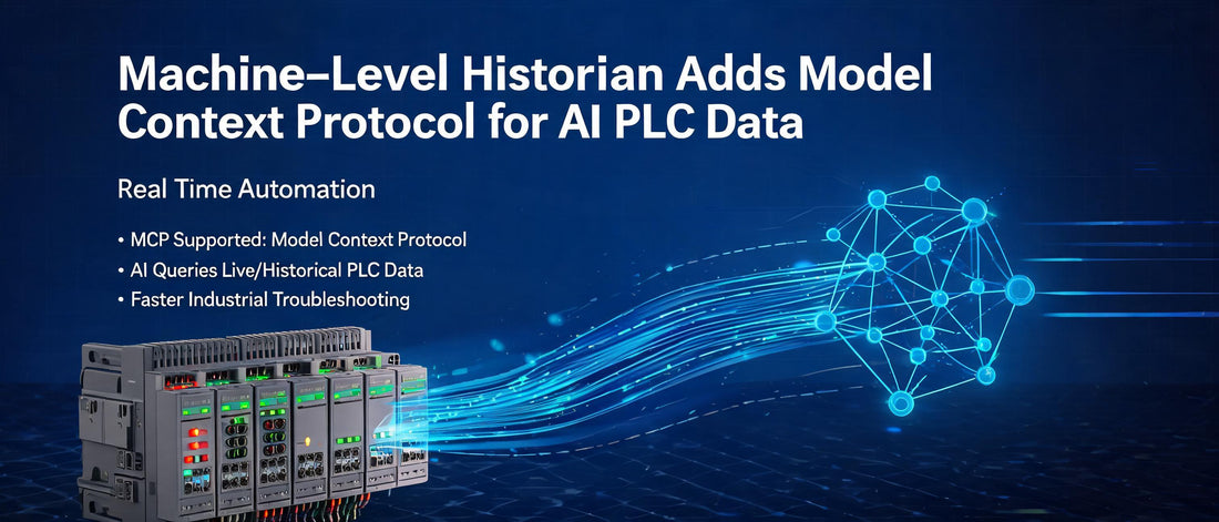 Machine-Level Historian Adds Model Context Protocol for AI PLC Data