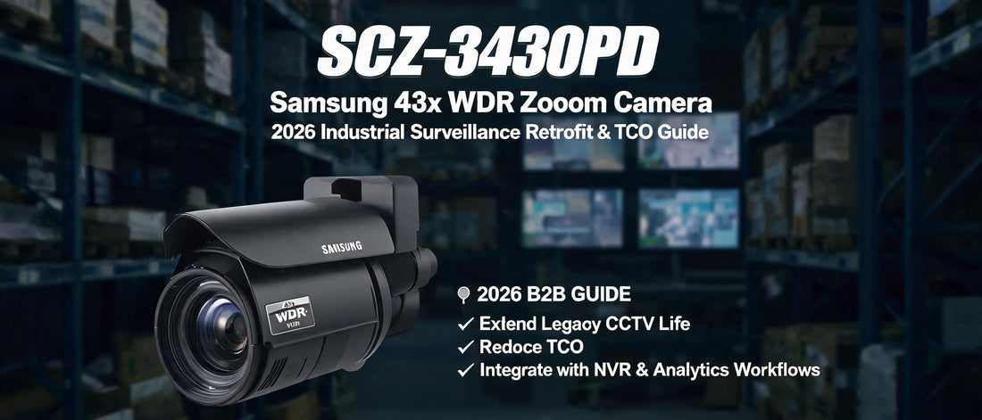 SCZ-3430PD Samsung 43x WDR Zoom Camera: 2026 Industrial Surveillance Retrofit & TCO Guide