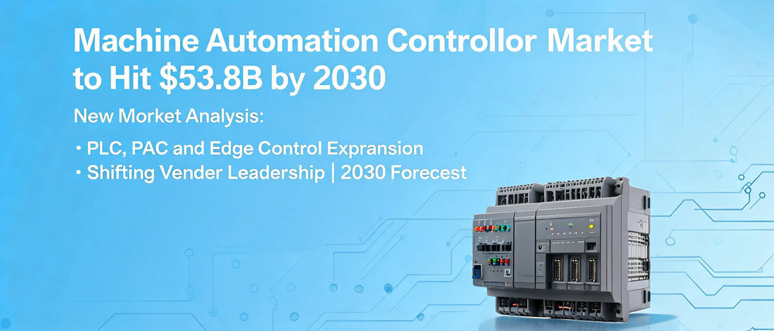 Machine Automation Controller Market to Hit $53.8B by 2030