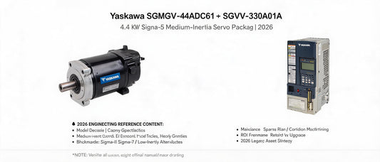 Yaskawa SGMGV-44ADC61 + SGDV-330A01A: 4.4 kW Sigma-5 Medium-Inertia Servo Package in 2026 — Design, Benchmarking, Application Fit, Maintenance and Retrofit/ROI Analysis