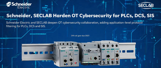 Schneider, SECLAB Harden OT Cybersecurity for PLCs, DCS, SIS